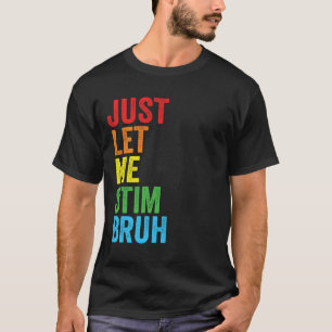 Camiseta Deixe-me Estimular Irmão Consciência do Autismo Ra