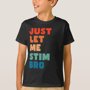 Camiseta Deixe-Me Estimular, Irmão Engraçado, Autismo Consc