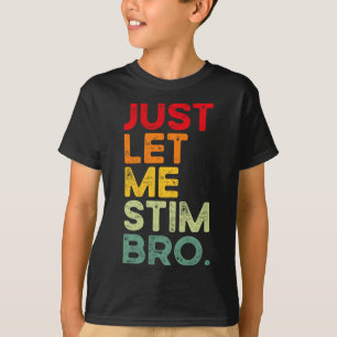Camiseta Deixe-Me Estimular, Irmão Engraçado Autismo Sensib