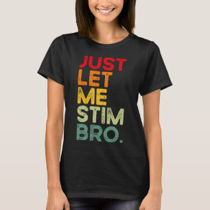Camiseta Deixe-Me Estimular, Irmão Engraçado Autismo Sensib