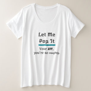 Camiseta Deixe-me Estourar Essa Espinha