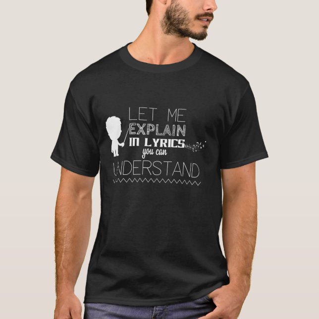 Camiseta Deixe-me explicar em poemas líricos que da canção (Frente)