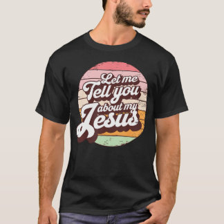 Camiseta Deixe-Me Falar Sobre Meu Jesus Cristo, Christian F