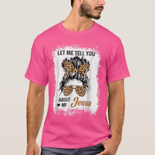 Camiseta Deixe-Me Falar Sobre Meu Jesus Leopardo Mensageiro