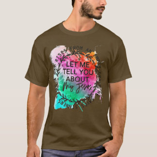 Camiseta Deixe-Me Falar Sobre Meu Jesus Tie Dye Christian B