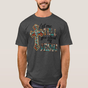 Camiseta Deixe-Me Falar Sobre Minha Garota Ocidental Jesus