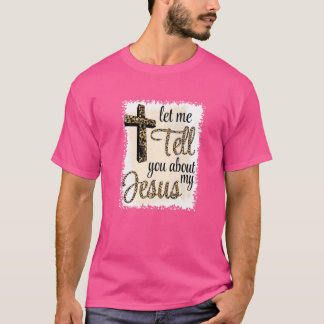 Camiseta Deixe-Me Falar Sobre O Meu JESUS