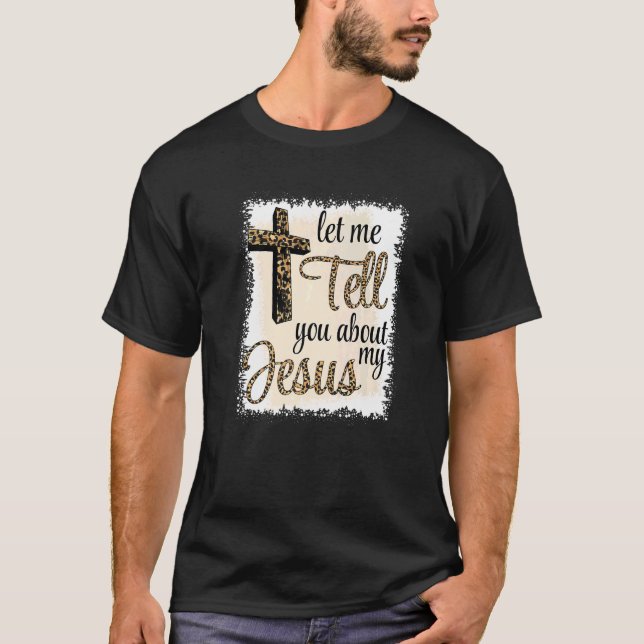 Camiseta Deixe-Me Falar Sobre O Meu JESUS (Frente)