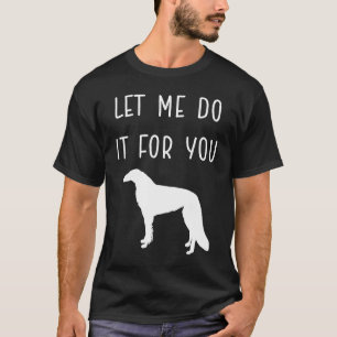 CAMISETA DEIXE-ME FAZER ISSO POR VOCÊ, LONGA MEMA DE CACHOR