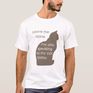 Camiseta Deixe-me me sozinho estão falando somente a meu