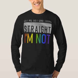 Camiseta Deixe-me pegar um Hetero que não sou Gay Lgbtq F