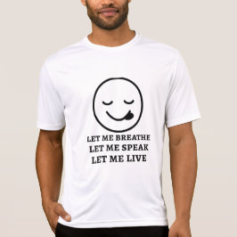 Camiseta Deixe-Me Respirar Deixe-Me Falar Deixe-Me Viver