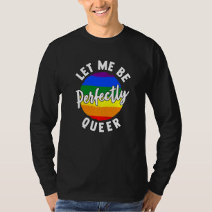 Camiseta Deixe-me Ser Perfeitamente Lésbica Transexual Gay 