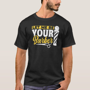 Camiseta Deixe-Me Ser Seu Barbeiro De Barbeiros