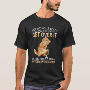 Camiseta Deixe-Me Servir-Lhe Um Copo Cheio De Esqueça O Ass