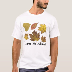 Camiseta Deixe-Me Sozinho!