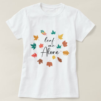 Camiseta Deixe-me sozinho no outono sarcástico