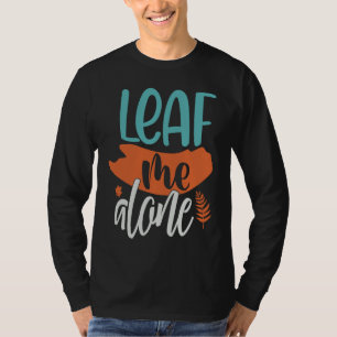 Camiseta Deixe-me Sozinho Outono Introvertido Brincadeira T