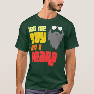 Camiseta Deixe-Me Te Comprar Uma Barba