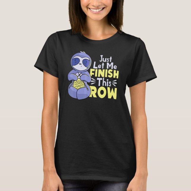 Camiseta Deixe-Me Terminar O Roubo De Sloth (Frente)