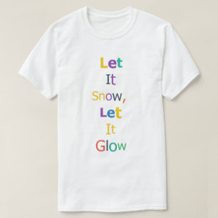 Camiseta Deixe Nevar Deixe Brilhar