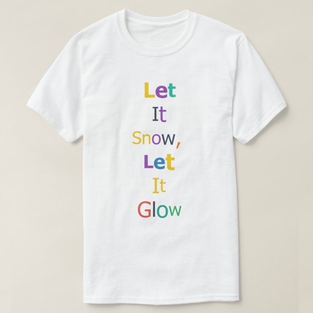 Camiseta Deixe Nevar Deixe Brilhar (Frente do Design)
