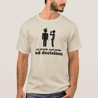 Camiseta Deixe-nos beber e fazer decisões más