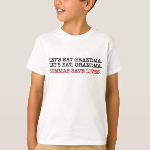 Camiseta Deixe-nos comer o gramdma. as vírgulas salvar