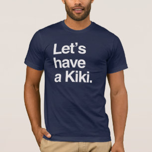 Camiseta Deixe-nos ter um kiki-.png