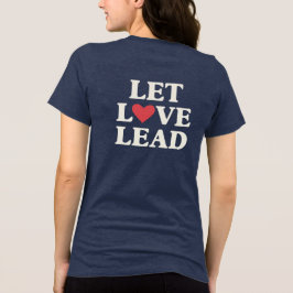 Camiseta Deixe o amor liderar | Coração Positivo Inspiracio