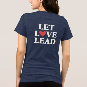 Camiseta Deixe o amor liderar Coração Positivo Inspiracio
