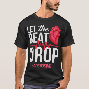 Camiseta Deixe o batido cair Adenosine TeeDeixe o batido ca