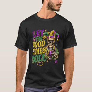 Camiseta Deixe O Bom Momento Rolar Carnaval De Mardi Gras 
