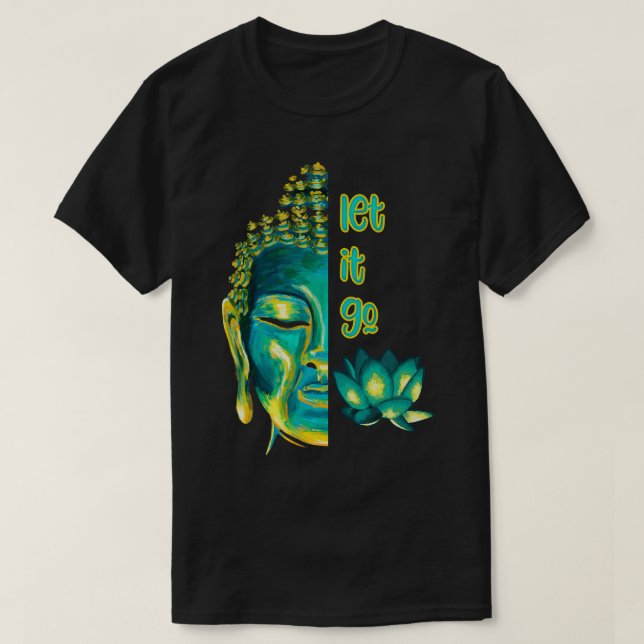 Camiseta Deixe-o ir Budismo Buda Vossagga Grafi Budista (Frente do Design)