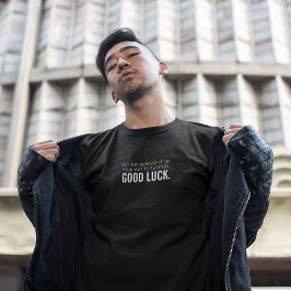 Camiseta Deixe O Sol Acender Seu Caminho Para Uma Boa Sorte