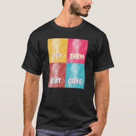 Camiseta "Deixe-Os Comer Bolo": Marie Antoinette (pop art)