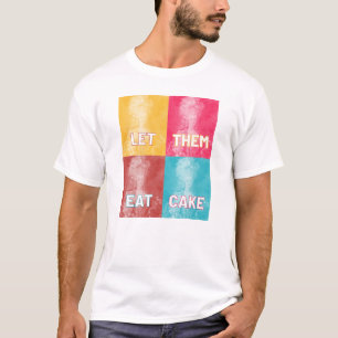 Camiseta "Deixe-Os Comer Bolo": Marie Antoinette (pop art)