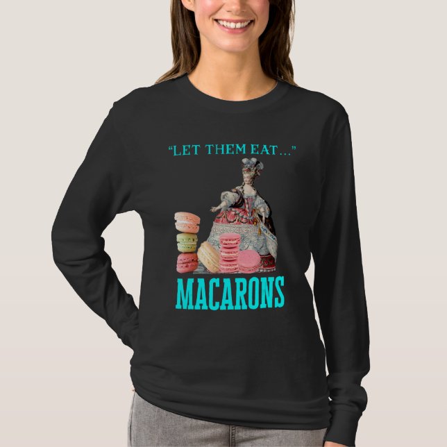 Camiseta Deixe-Os Comer Macarons Marie Antoinette Macaron (Frente)