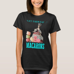 Camiseta Deixe-Os Comer Macarons Marie Antoinette Macaron