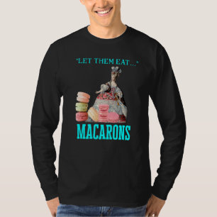 Camiseta Deixe-Os Comer Macarons Marie Antoinette Macaron