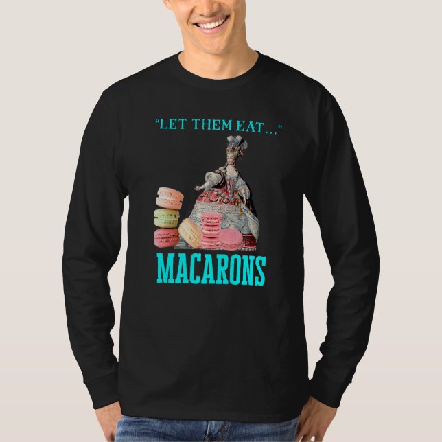 Camiseta Deixe-Os Comer Macarons Marie Antoinette Macaron (Frente)