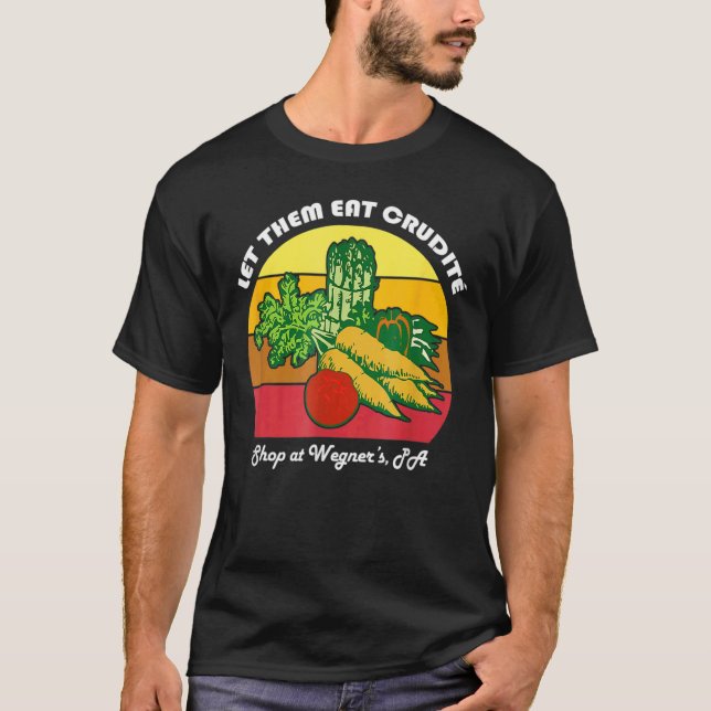 Camiseta Deixe-os comer o meme de Crudite Wegner (Frente)