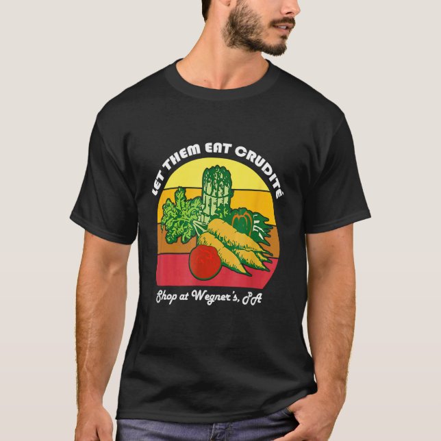 Camiseta Deixe-os comer o meme de Crudite Wegner (Frente)