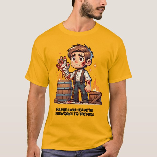 Camiseta Deixe os fogos de artifício para os Prós! (Frente)