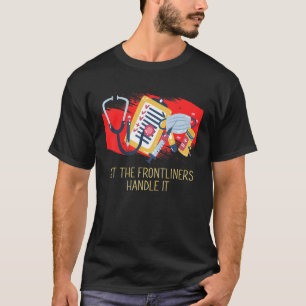 Camiseta Deixe os Frontliners Lidar com a Equipe Médica na