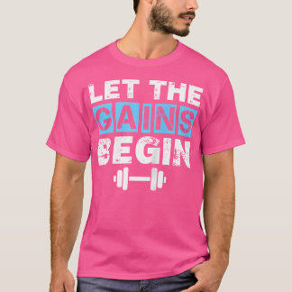 Camiseta Deixe Os Ganhos Começar A Divertir-Se, Giro A Arra