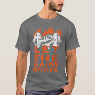 Camiseta Deixe Os Ganhos Começar A Motivar O Giro De Êxito
