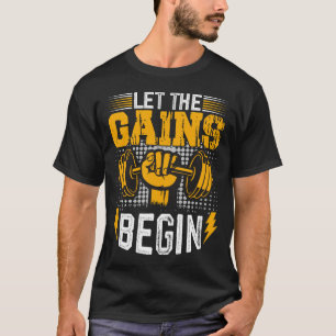 Camiseta Deixe os ganhos começarem - elevando o poder