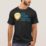Camiseta Deixe-Os Respirar O Pro Science Pro Safety Unmask<br><div class="desc">Deixem-nos Breathe Pro Science Pro Safety Desmascarar Nossas Crianças .animal, gato, cão, amante de os animais, animais, engraçado, cavalo, ferradura, humor, pata, animais de estimação, pizza, equitação, direitos dos animais, bem-estar dos animais, animais&natureza, atitude, touros, gatos, chillin, refrigerante, bonitinho, presente de pai, tubarão de pai doo, tubarão de pai k...</div>