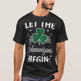Camiseta Deixe Os Shenanigans Começar A Dia de São Patrício
